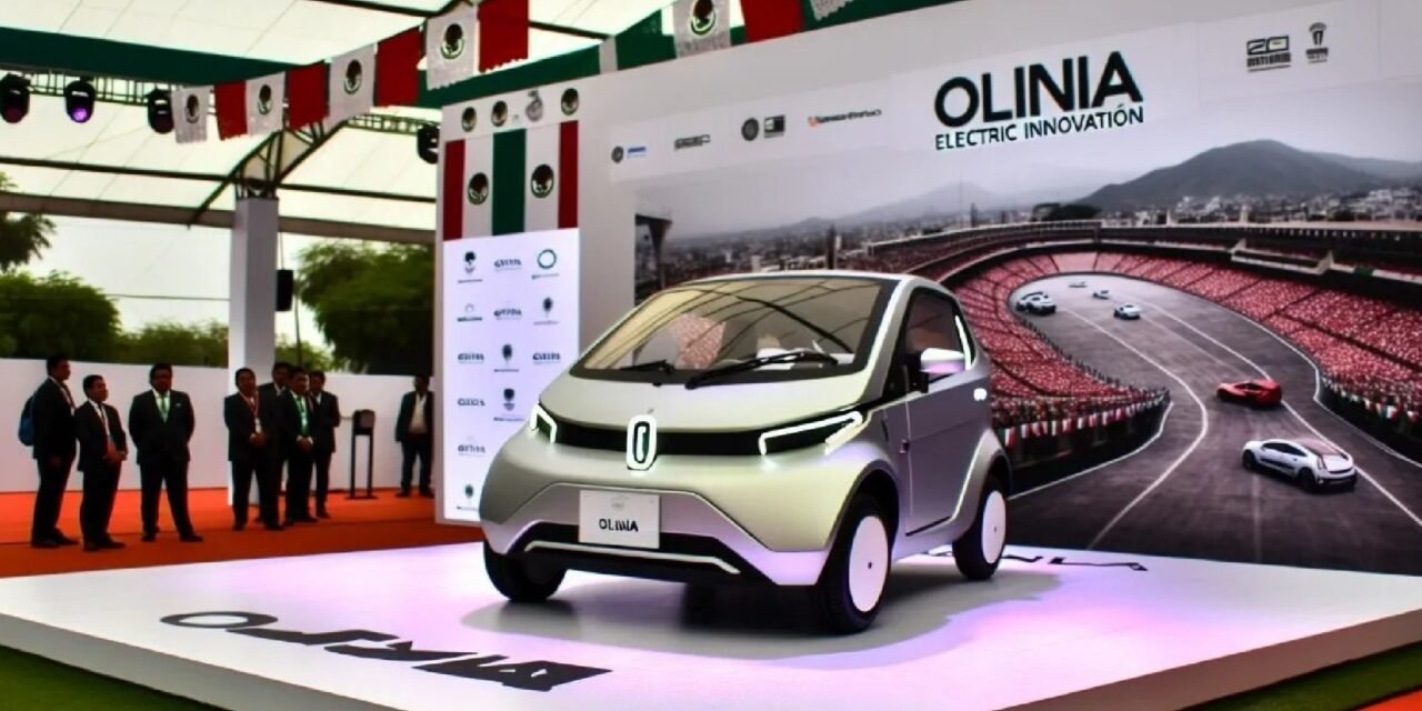 SONORA SERÁ LA CUNA DEL AUTO ELÉCTRICO ACCESIBLE Y SUSTENTABLE, “OLINIA”